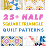 25+ Half Square Triangle Quilt Patterns - Coral + Co.